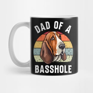 Dad Of A Basshole Basset Lover Basset Hound Dog Father Mug